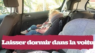 LAISSER BEBE DORMIR DANS LA VOITURE  JAMAIS  VLOG FAMILLE 2110 [upl. by Ainadi]