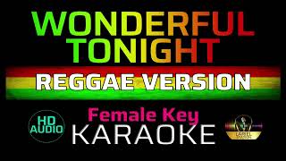 WONDERFUL TONIGHT  Reggae  KARAOKE  Female Key [upl. by Bandler502]