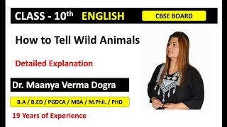 How to Tell Wild Animals  CBSE 10th English  Detailed Explanation [upl. by Gebler]