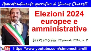 Elezioni 2024 europee e amministrative mandati dei Sindaci  commento al DL 1622024 [upl. by Nnagrom]