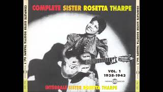 Sister Rosetta Tharpe  The Best Of Vol 1 Full Album  Album complet [upl. by Avigdor]