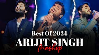 Best Of Arijit Singh 2024  Arijit Singh Hits Songs  Arijit Singh Jukebox Songs  Indian Songs [upl. by Aitekram910]