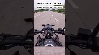 Hero Xtreme 125R ABS All Gear Top Speed Test [upl. by Aenel]