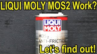 Does Liqui Moly MOS2 Work Lets find out [upl. by Anircam287]