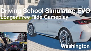 Driving School Simulator EVO  Longer Free Ride Gameplay Washington [upl. by Ennelram906]