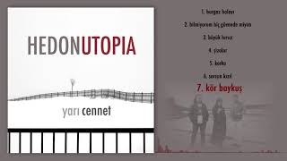 Hedonutopia  Kör Baykuş Official Audio [upl. by Revlys]