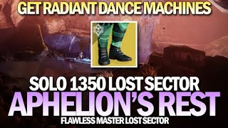 Solo 1350 Master Lost Sector Aphelions Rest Hunter  Radiant Dance Machines Farm Destiny 2 [upl. by Ainslee154]