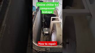 Online chiller compressor leakage problem compressor machine automobile watertreatment [upl. by Neelyak]