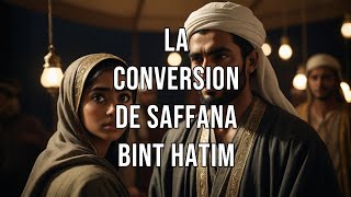 quotLa conversion inspirante de Saffana bint Hatim à lIslamquot [upl. by Sheelah626]