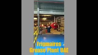 Frigmaires Grease Plant in UAE [upl. by Notgnirrab990]