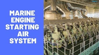 Starting Air System of Marine Diesel Engine Explained [upl. by Dloreh630]