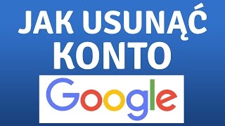 Jak usunąć konto Google i Gmail  2016 [upl. by Eiznik]