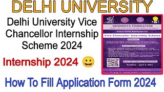 Delhi University Vice Chancellor Internship Scheme Is Open For UG students 2024 anasdu [upl. by Monagan]