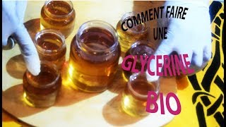 TUTTO COMMENT FAIRE LA GLYCERINE VEGETALE BIO A LA MAISON [upl. by Odnolor]