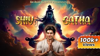 Shiv Gatha Saurabh Srivastava aka Asar Kanpuri  Official Music Video  Mahashivratri Special 2024 [upl. by Llenrup762]