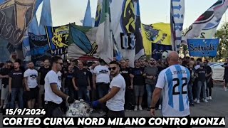 CORTEO CURVA NORD MILANO CONTRO MONZA  AC Monza vs Inter Milan 1592024 [upl. by Yllop]