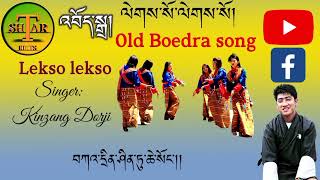 Boedra Song Lekso Lekso Singer Kinzang Dorji please subscribe la [upl. by Codding901]