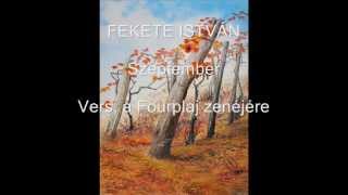 FEKETE ISTVÁN Szeptember vers a Fourplay zenéjére [upl. by Eilraep837]