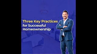 3 Key Practices for Successful Homeownership [upl. by Yeca]