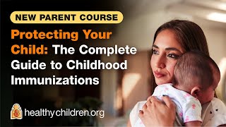 🛡️ Introduction to Protecting Your Child The Complete Guide to Childhood Vaccinations  AAP [upl. by Roselba]