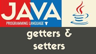 Getters amp Setters  Java  Tutorial 31 [upl. by Brenk]