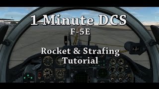 1 Minute DCS  F5E  Rocket amp Gun Strafing Tutorial [upl. by Salvador]