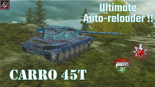 Ultimate Autoreloader  Carro 45t  Mad Games Mode  WoT Blitz [upl. by Seuqcaj654]