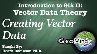 Creating and Finding Vector Data GIS Vector Data Theory 10 [upl. by Anya]