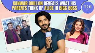 Kanwar Dhillon EXCLUSIVE Alice Kaushik Plays No Dirty Game Family Happy To See Her On Bigg Boss 18 [upl. by Poul]