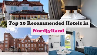 Top 10 Recommended Hotels In Nordjylland  Luxury Hotels In Nordjylland [upl. by Lehcim]