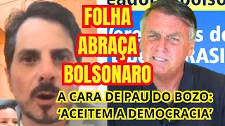 FOLHA ABRAÇA O BOZO DE VEZ LER NA FOLHA QUE BOLSONARO DEFENDE A DEMOCRACIA É UM ABSURDO  EMBOLADA [upl. by Notyep]