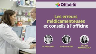 Les erreurs médicamenteuses et conseils à l‘officine  Officine Plus 2024 [upl. by Gnilrits]