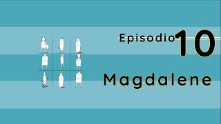 4 Chiacchiere con Nosotras  Episodio 10  Magdalene [upl. by Selin]