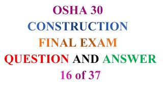 OSHA 30 Construction Final Exam Question and Answer 16 Of 37 [upl. by Julissa158]