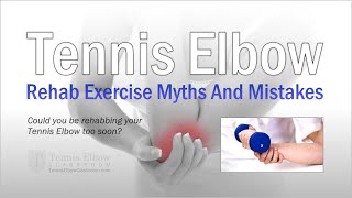 Tennis Elbow Exercise Mistakes Are You Exercising Your Tennis Elbow Too Soon VIDEO [upl. by Ellehsad174]