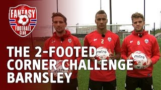 The 2Footed Corner Challenge  Barnsley  The Fantasy Football Club [upl. by Gelhar773]