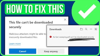 How to Fix This File Cant Be Downloaded Securely in Edge  Fix Cant Be Downloaded Securely Edge [upl. by Ihskaneem]