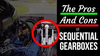 The Pros amp Cons Of Sequential Gearboxes [upl. by Veron852]