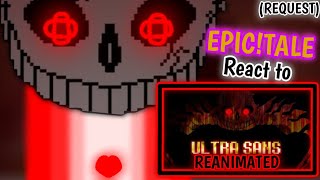 EPICTALE REACT TO ULTRA SANS FIGHT REQUEST [upl. by Yro109]