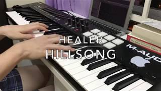 Hillsong  Healer  Piano Cover [upl. by Mahalia]