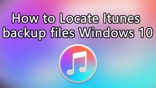 how to find itunes backup files location on windows 10 [upl. by Adnamor]