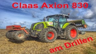 Claas Axion 830 am Drillen [upl. by Namyl]