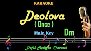 Dealova Karaoke Once Mekel Nada PriaCowok Male Low Key Dm Ciptaan Opick [upl. by Lamok665]