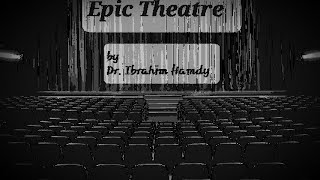 Twentieth Century Drama Epic Theatredribrahimhamdi79 [upl. by Michele]