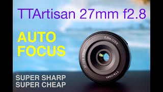 TTArtisan 27mm f28 Autofocus  For FUJIFILM [upl. by Tella342]