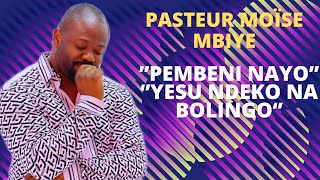 PASTEUR MOÏSE MBIYE  PEMBENI NA YO  YESU NDEKO NA BOLINGO  AVEC LYRICS [upl. by Neema]