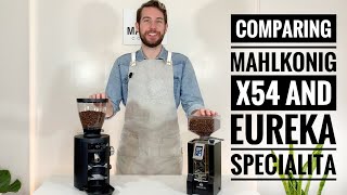 Mahlkonig X54 vs Eureka Mignon Specialita  Which Grinder Should You Buy [upl. by New132]