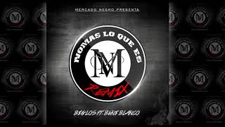 Big Los  Nomas Lo Que Es Remix Ft Beni Blanco [upl. by Aix]