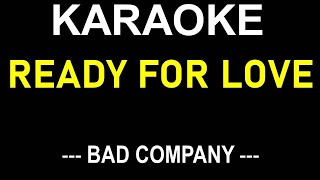 READY FOR LOVE KARAOKE SONG BY BAD COMPANY  NO MUSIC BACKGROUND  LYRICS TEXT ONLY DISPLAY [upl. by Corina8]