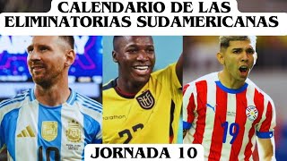 CALENDARIO de las eliminatorias sudamericanas JORNADA 10  Donde y Cuando ver los partidos [upl. by Misa]